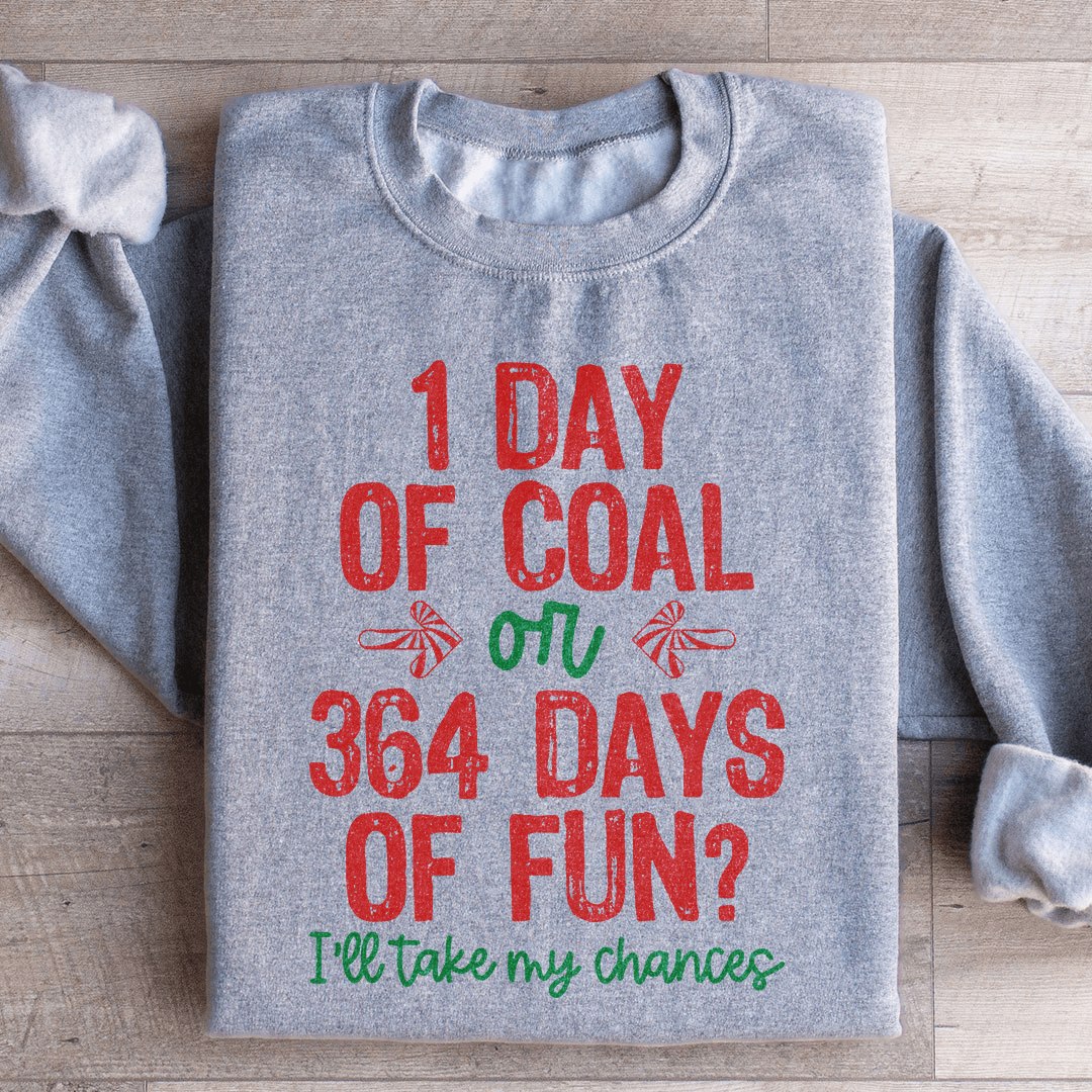 1 Day Of Coal Or 364 Days Of Fun-1