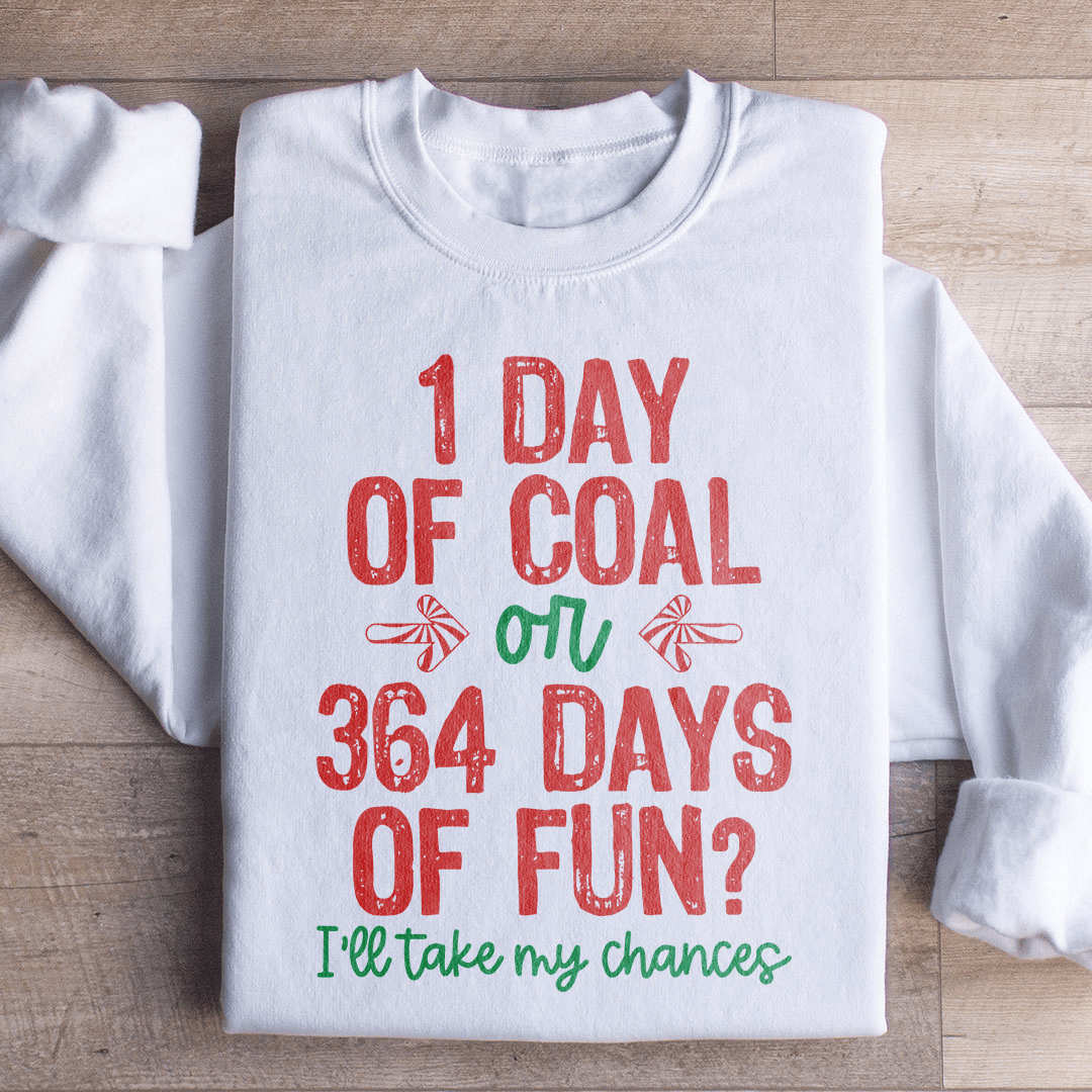 1 Day Of Coal Or 364 Days Of Fun-0