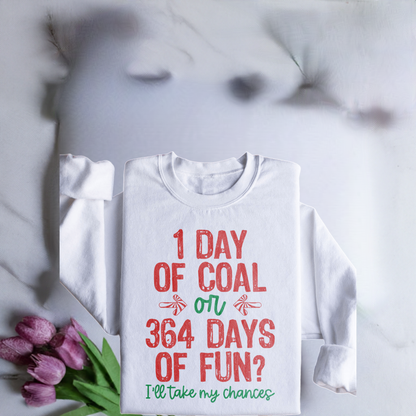 1 Day Of Coal Or 364 Days Of Fun