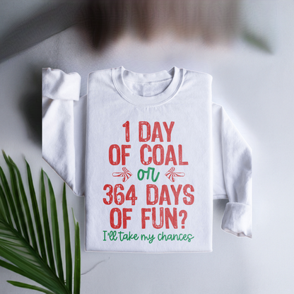 1 Day Of Coal Or 364 Days Of Fun