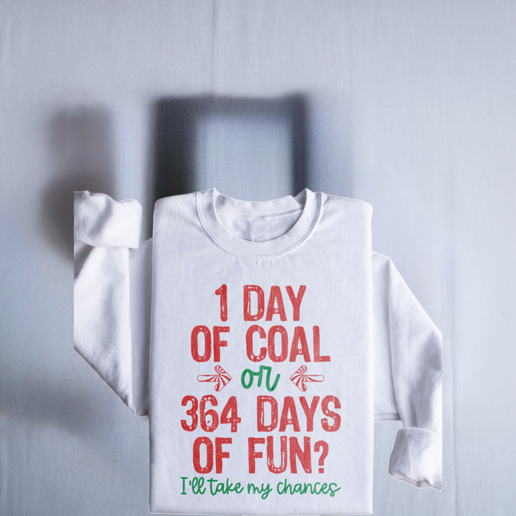 1 Day Of Coal Or 364 Days Of Fun